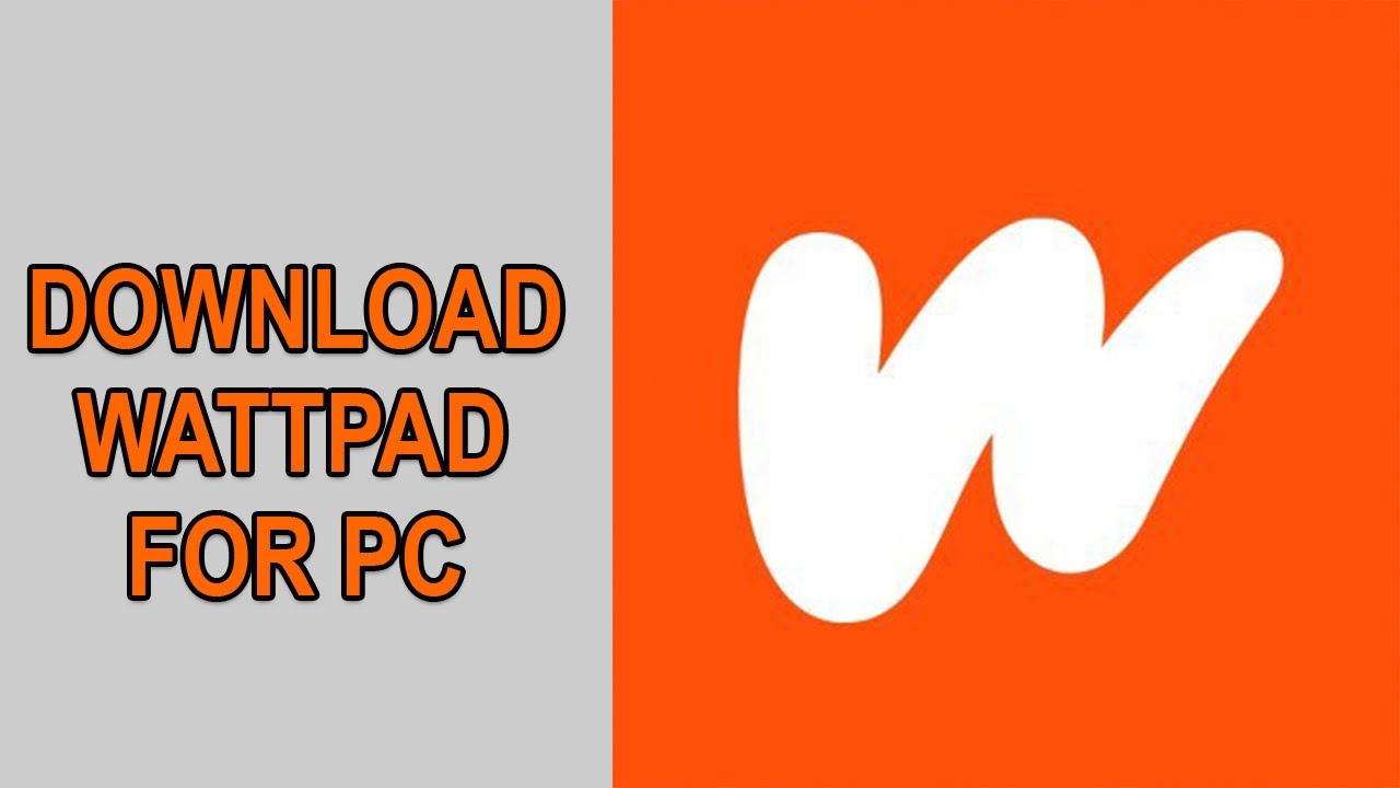 Wattpad download for pc